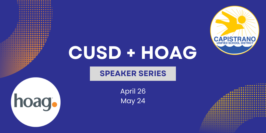 CUSD + Hoag Town Speaker Series Webinars Upcoming